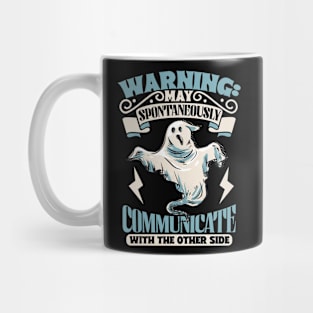 Communicate with the other side - Ghost hunting Mug